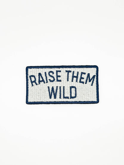 Field Trip Threads - Raise Them Wild Embroidered Patch – Adventure Patch, Outdoor