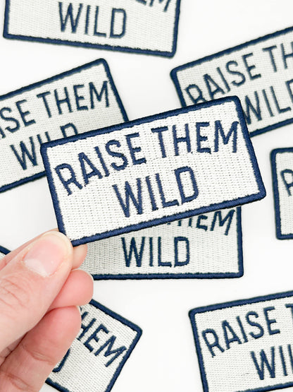 Field Trip Threads - Raise Them Wild Embroidered Patch – Adventure Patch, Outdoor