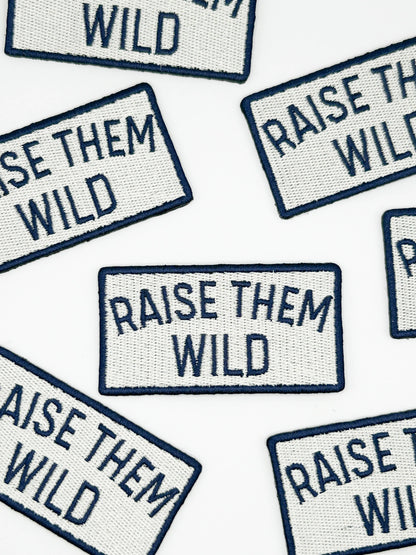 Field Trip Threads - Raise Them Wild Embroidered Patch – Adventure Patch, Outdoor